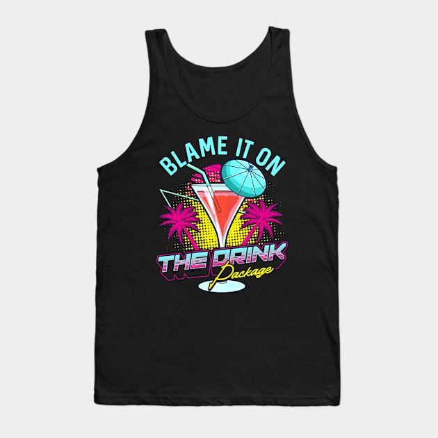 Funny Blame It On The Drink Package Cruise Pun Tank Top by theperfectpresents